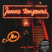 Jaune Toujours - Jaune Toujours + DVD - Kliknutím na obrázok zatvorte